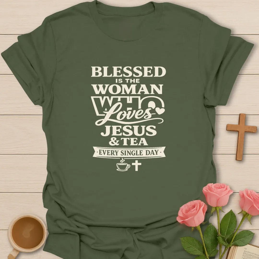 Blessed Is The Woman T-Shirt KozzyCo Christian and tea lover design