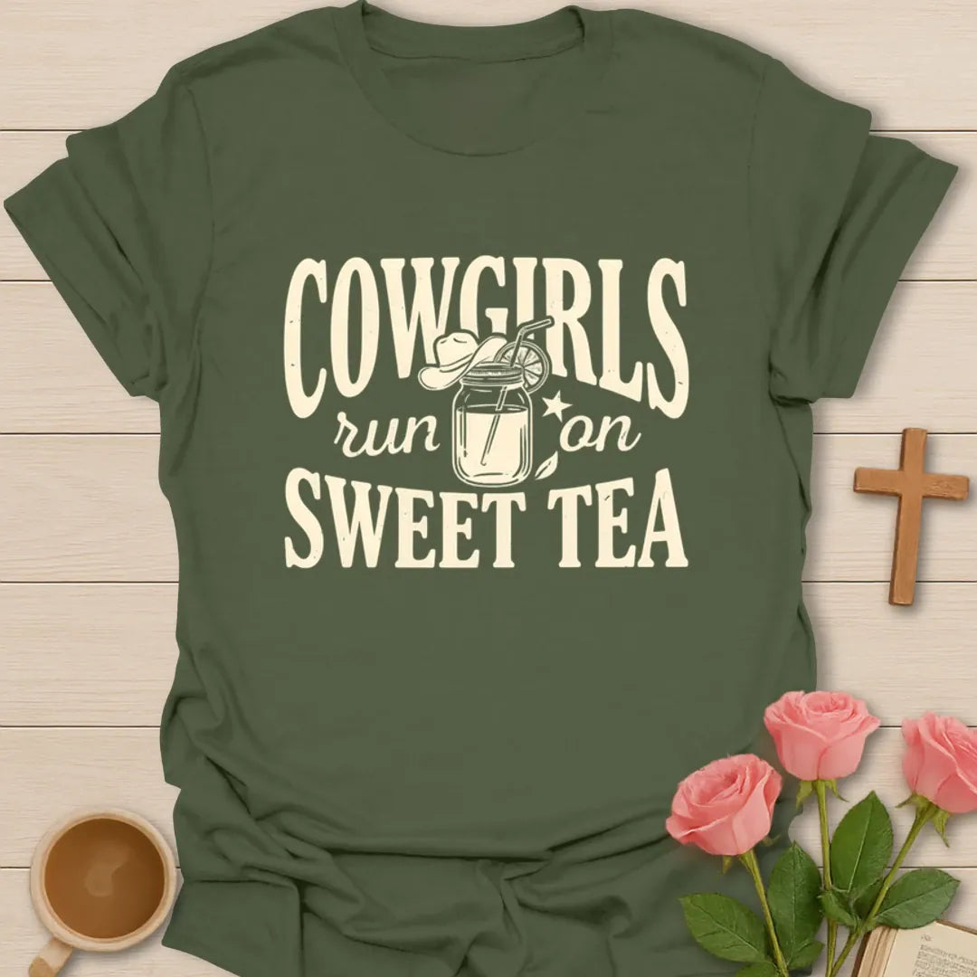 Cowgirls Run On Sweet Tea Shirt KozzyCo Christian and tea lover design