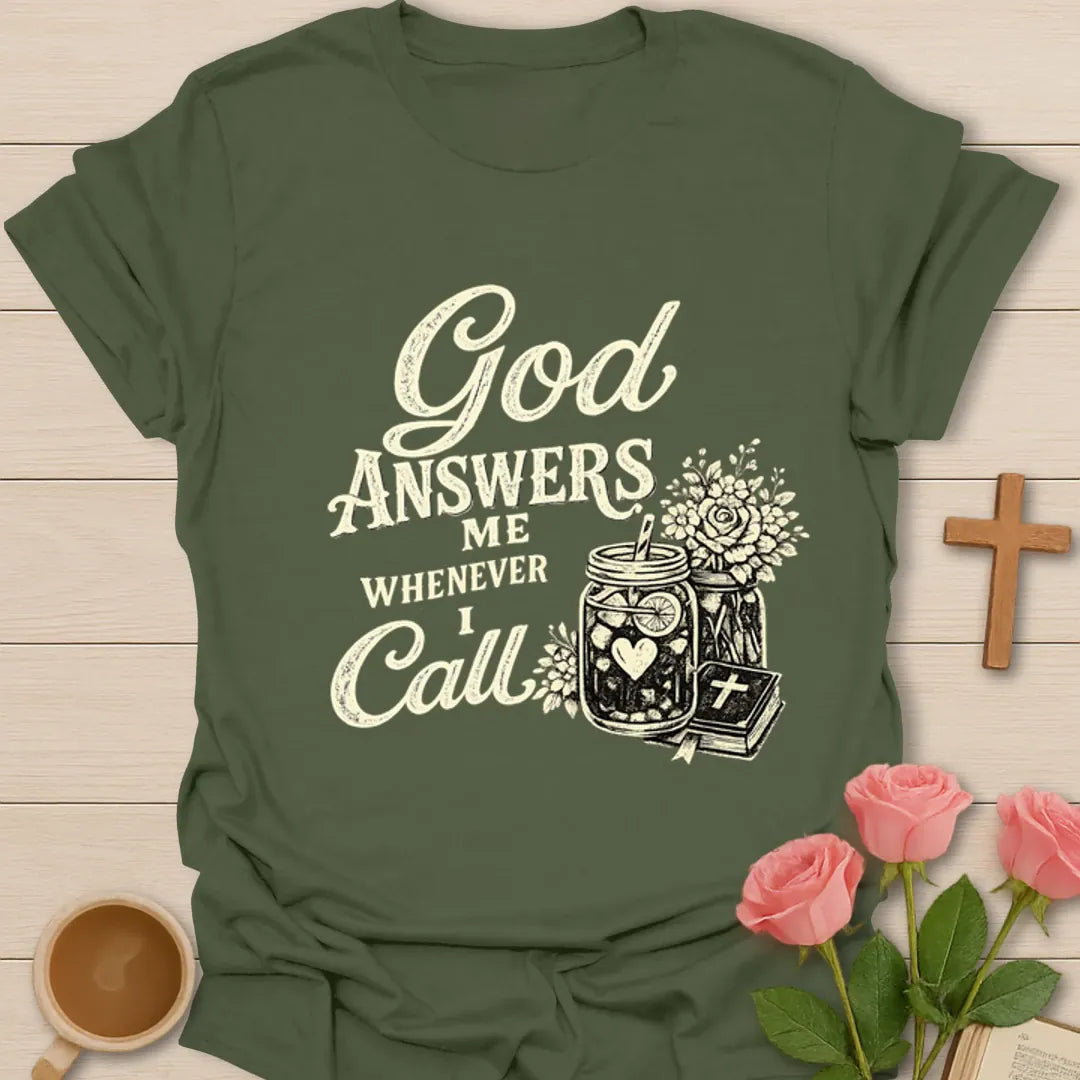 God Answers Me Whenever I Call shirt with teapot, teacup, Bible, flowers, and Psalm 34:17 tea tag. - Military Green