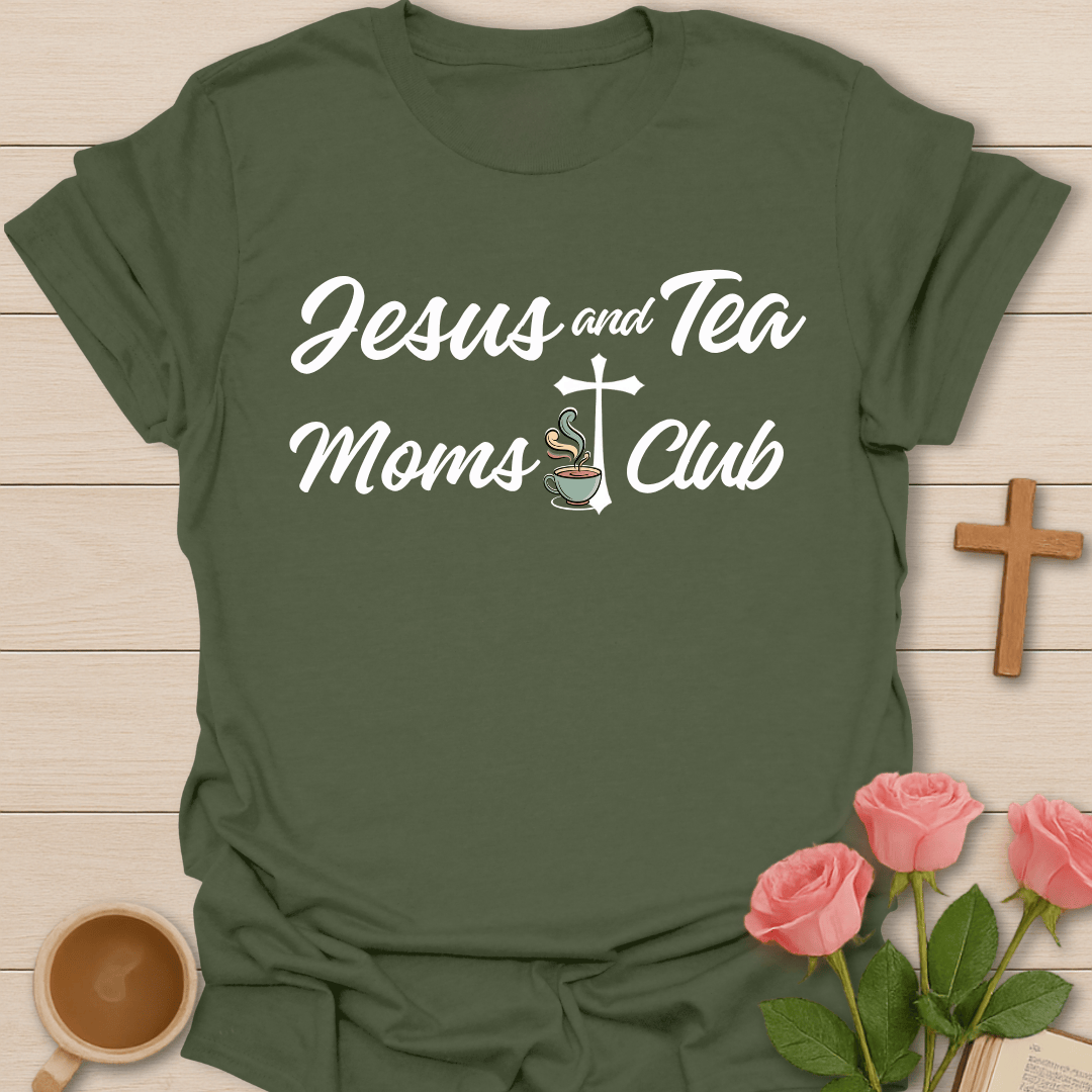 Jesus & Tea Moms Club T-Shirt T-Shirt