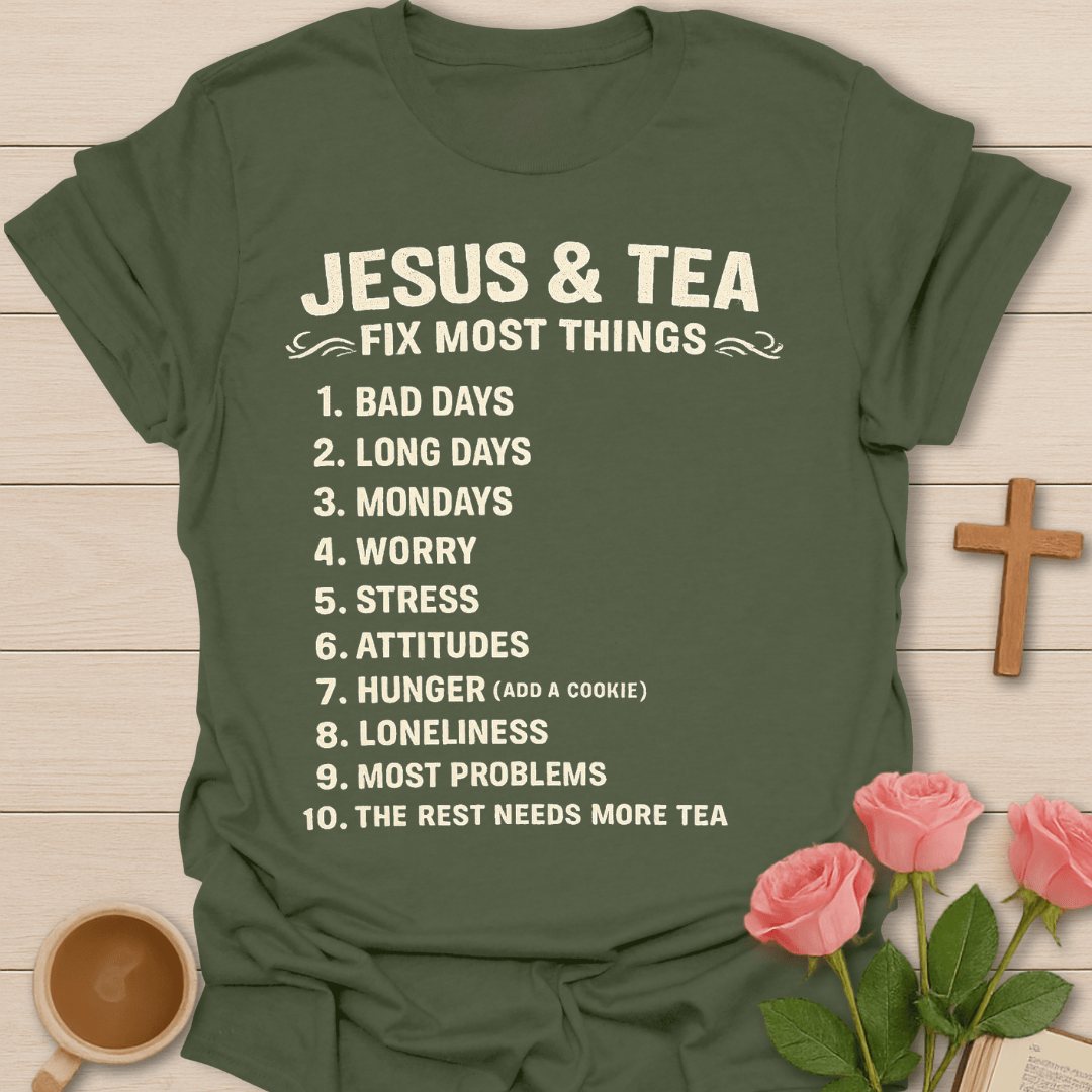Jesus & Tea Fix Most Things T-Shirt KozzyCo Christian and tea lover design