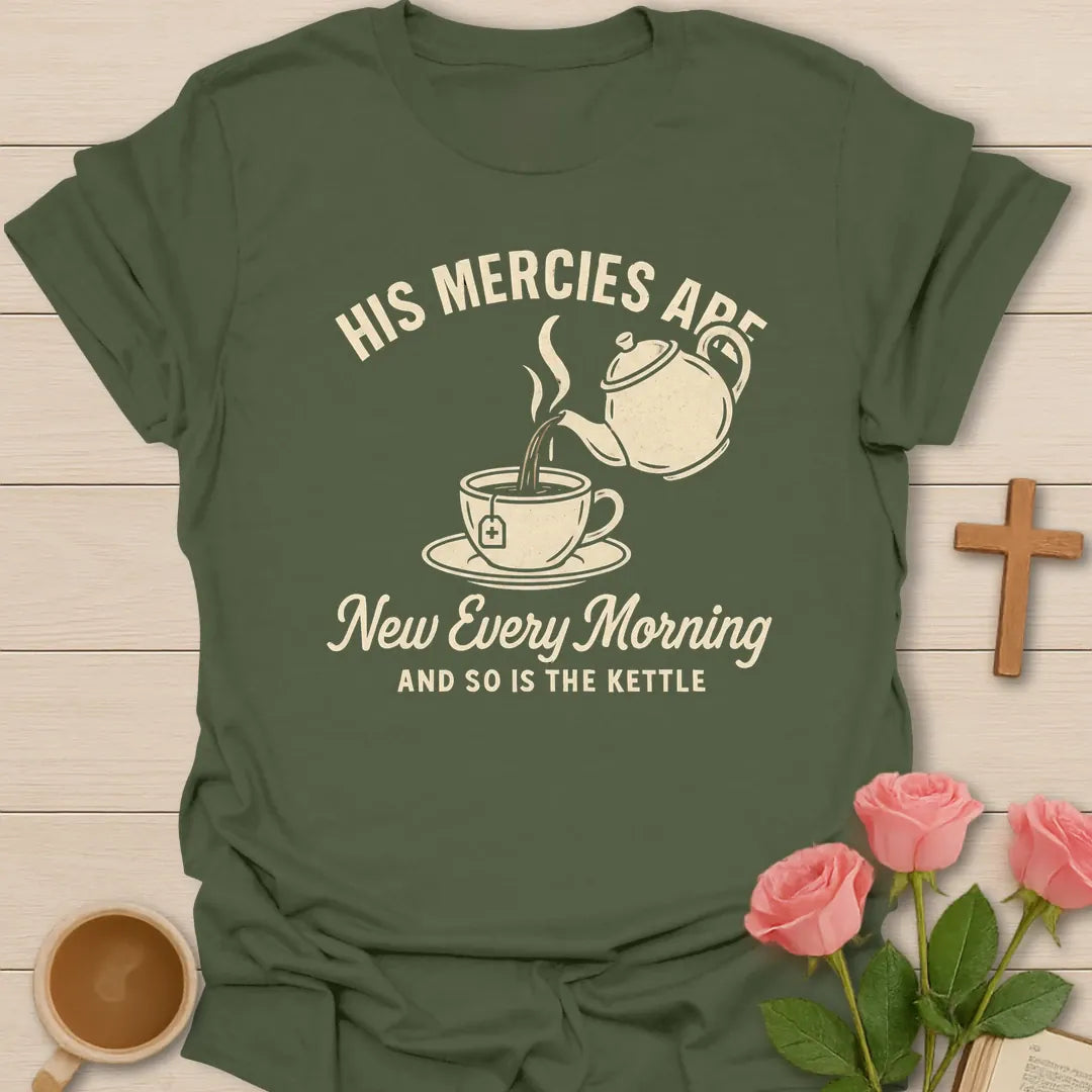 New Mercies Every Morning shirt with sunrise, cross, and cream vintage lettering. - Military Green