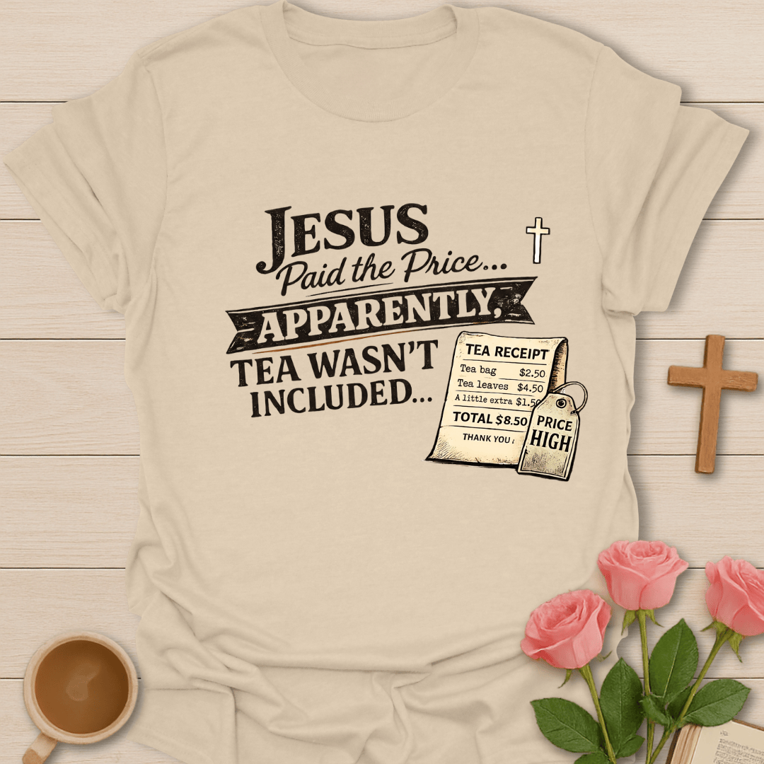 Jesus Paid Tea Receipt T-Shirt T-Shirt