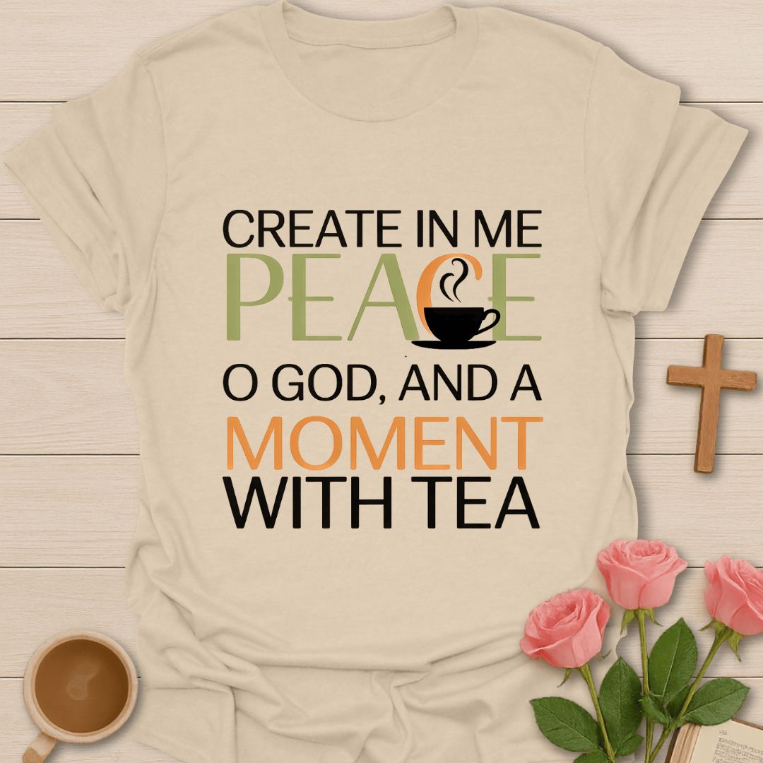 Peace Moment Tea T-Shirt (2) T-Shirt