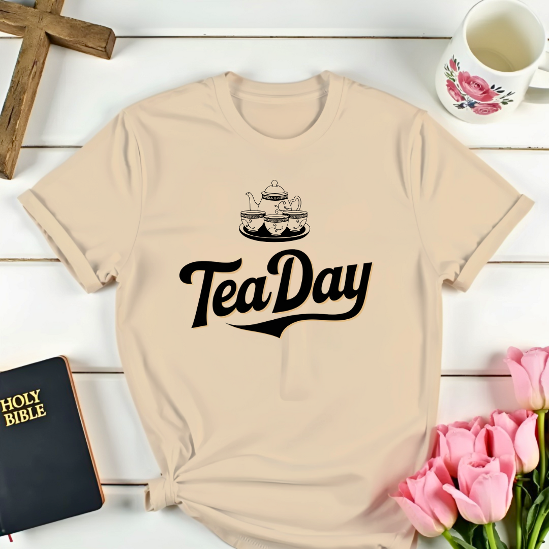 Tea-Day T-Shirt