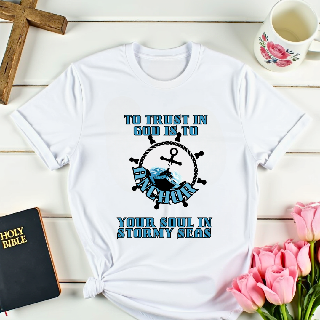 To Trust In God T-Shirt