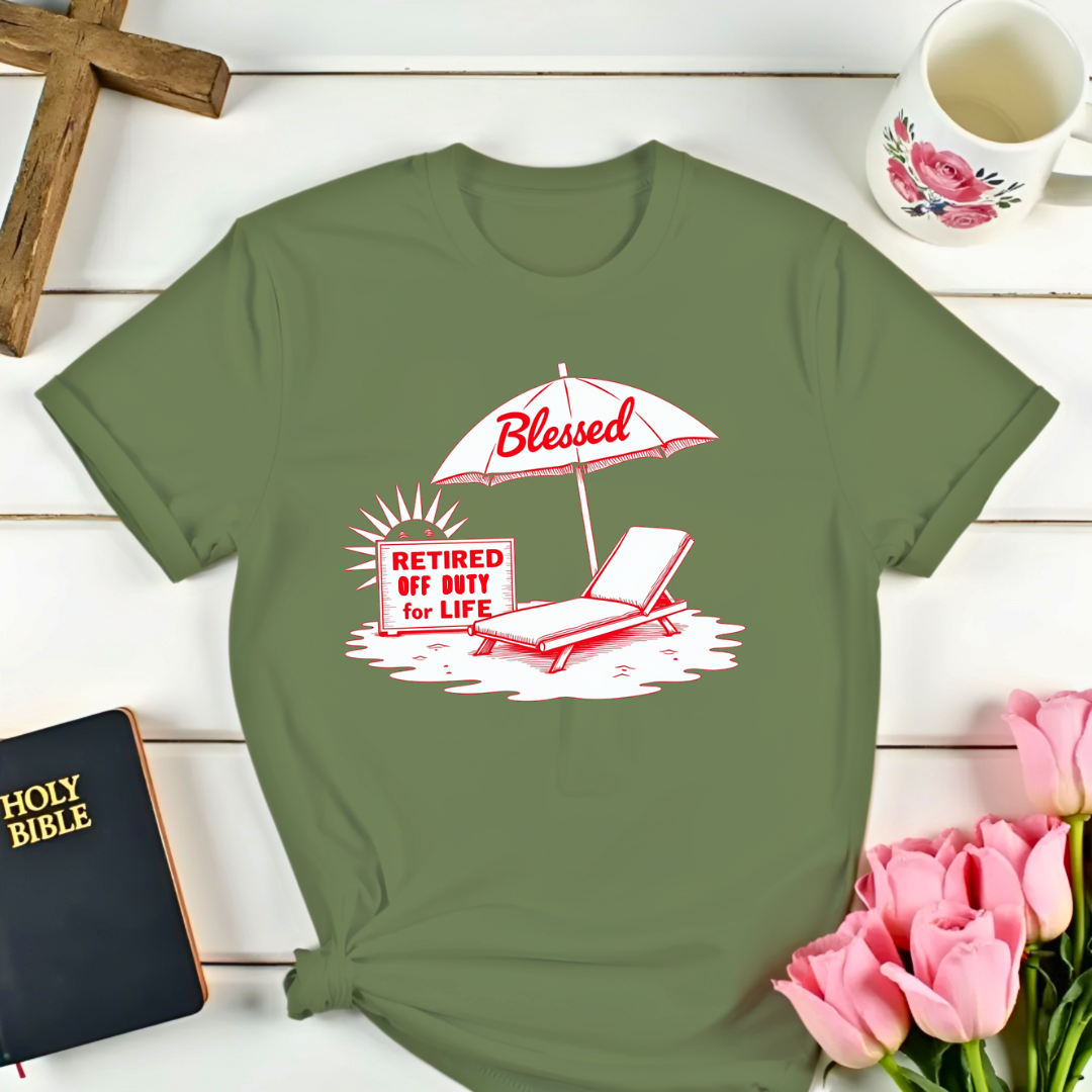 Blessed Retired Off Duty T-Shirt