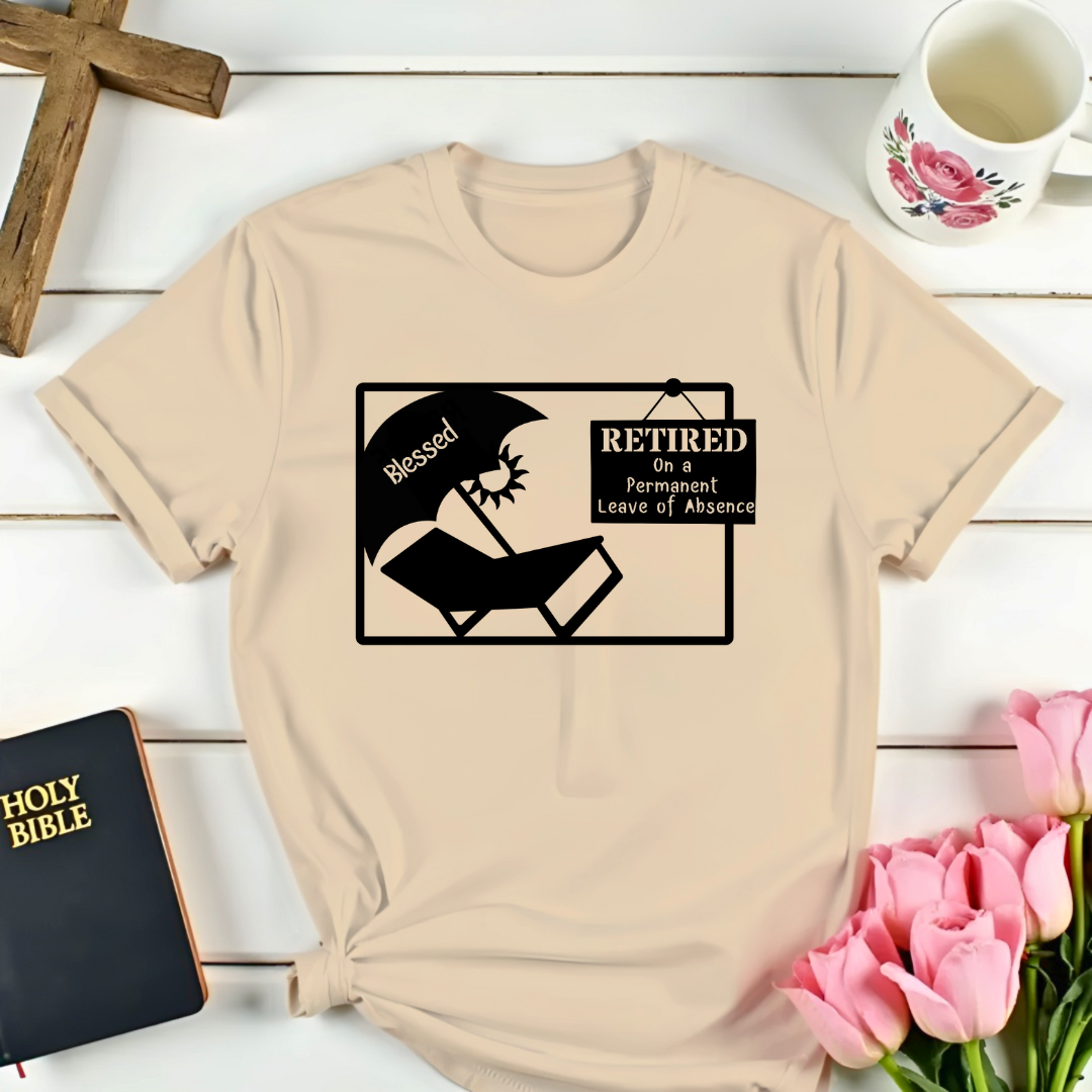 Retired Permanent Leave of Absence T-Shirt