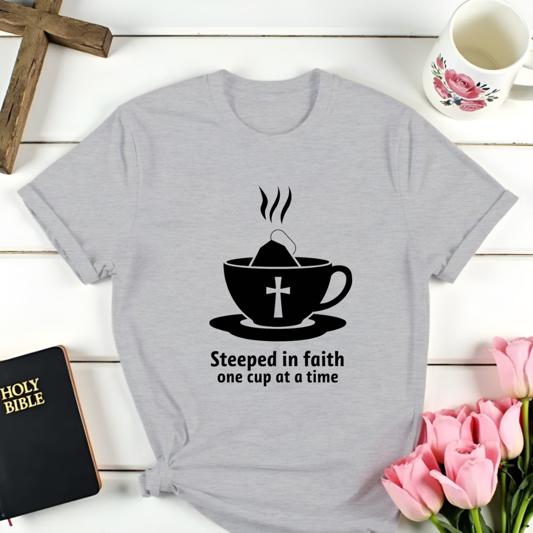 Steeped In Faith T-Shirt