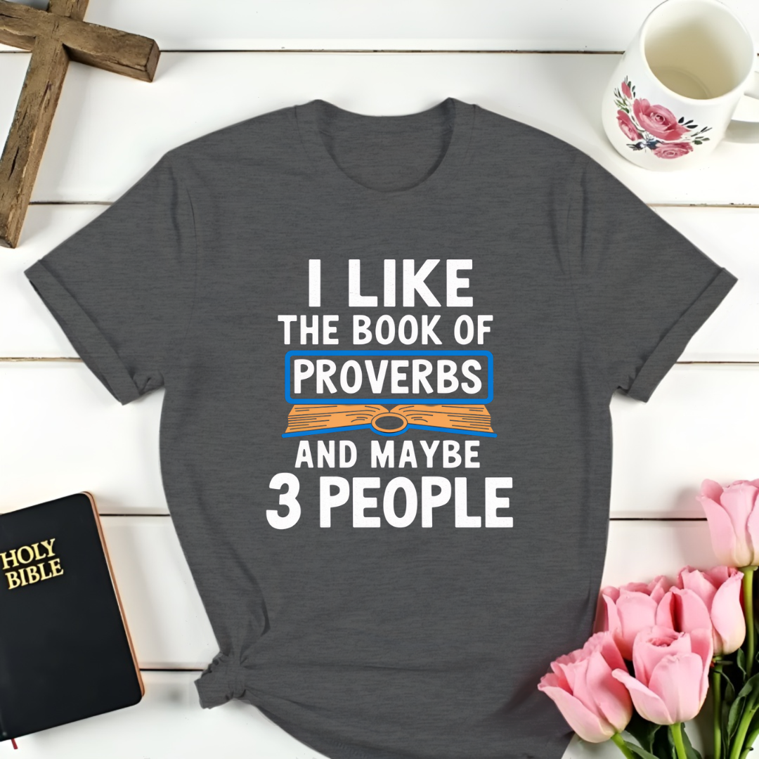 Proverbs 3 People T-Shirt