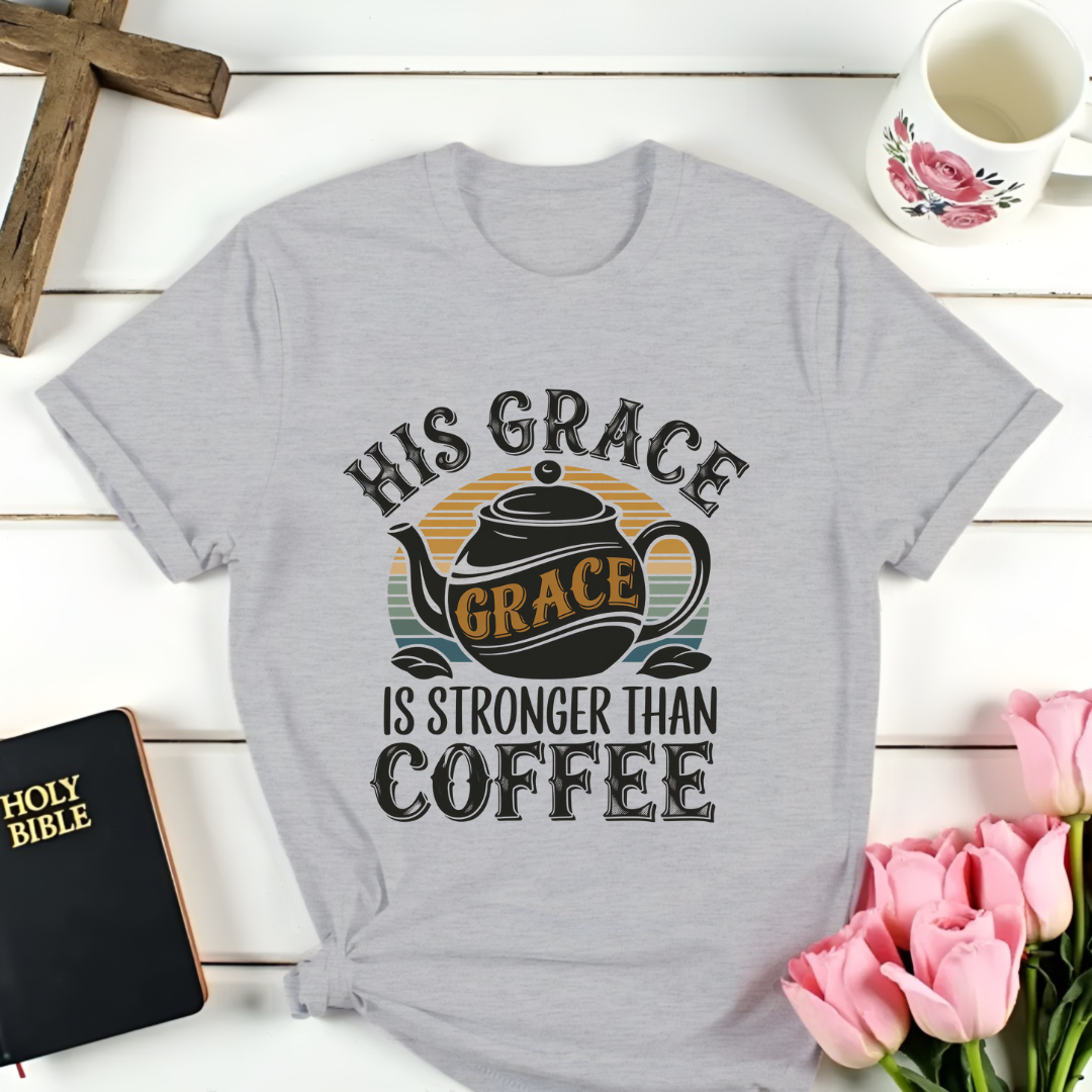 Stronger Than Coffee T-Shirt
