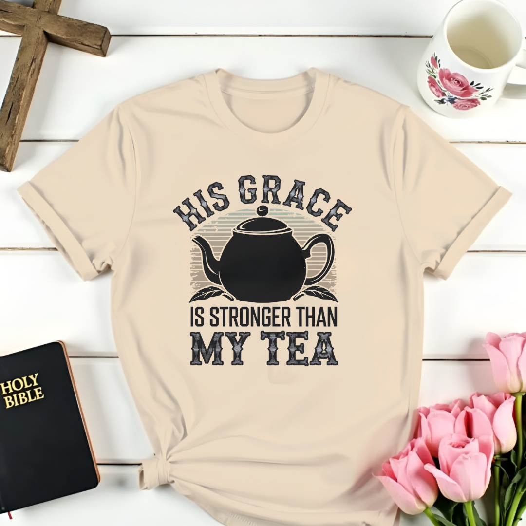 Stronger Than My Tea T-Shirt