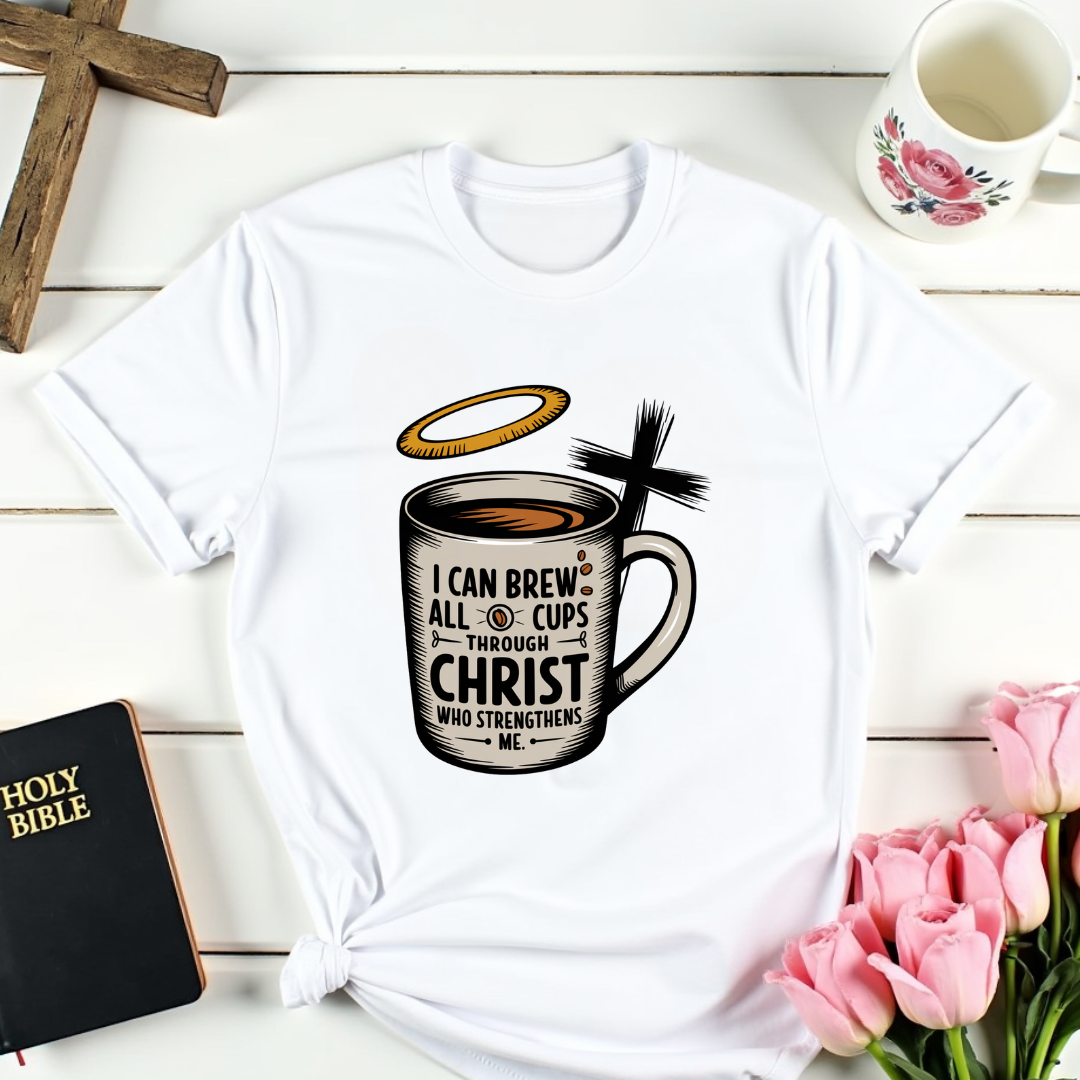 Cup Of Strength T-Shirt