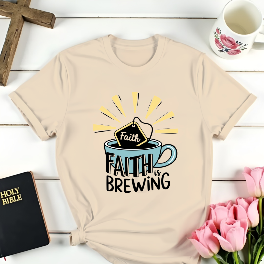 Faith Is Brewing T-Shirt