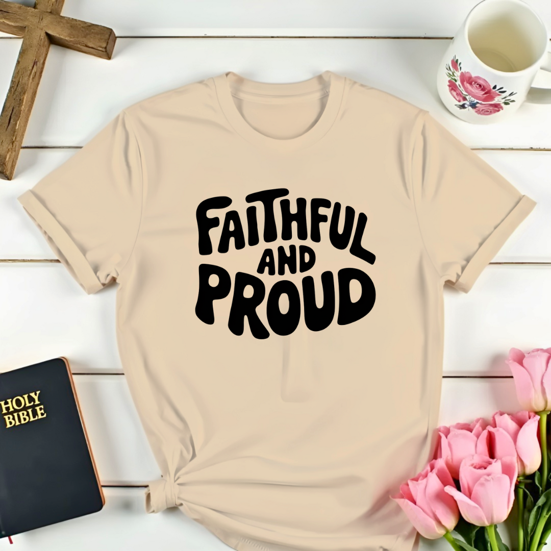 Faithful And Proud T-Shirt
