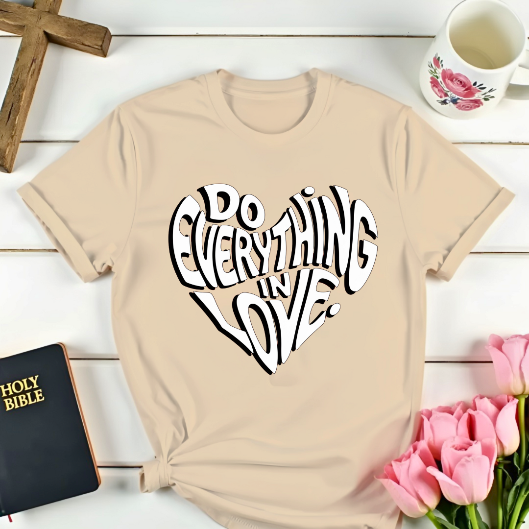 Everything In Love T-Shirt