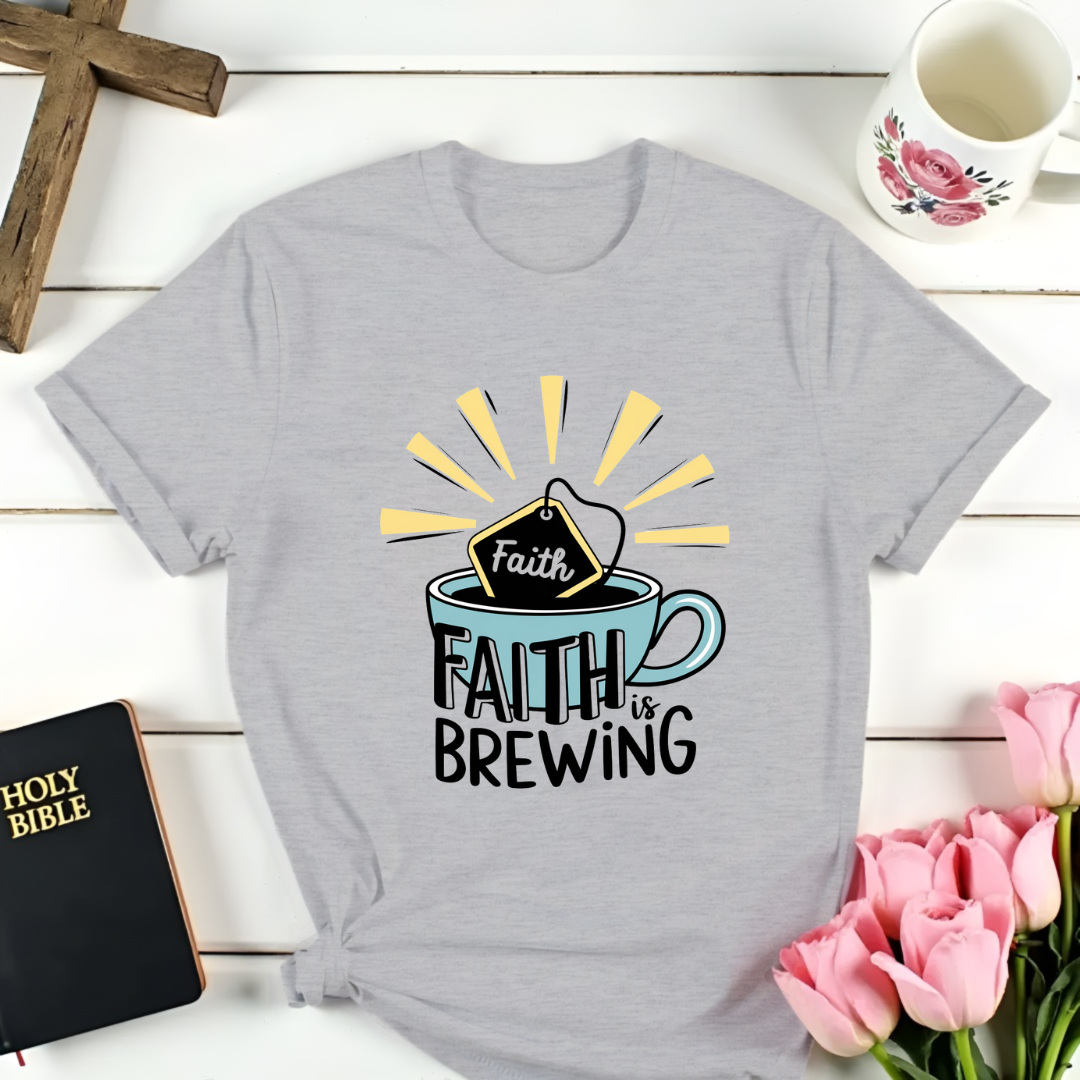 Faith Is Brewing T-Shirt