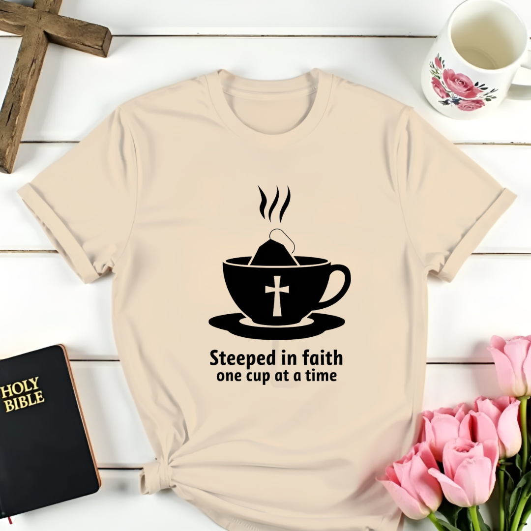 Steeped In Faith T-Shirt
