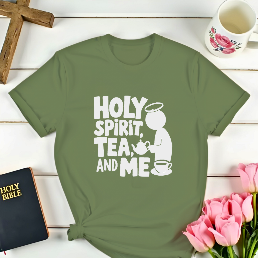 Holy Spirit Tea and Me T-Shirt