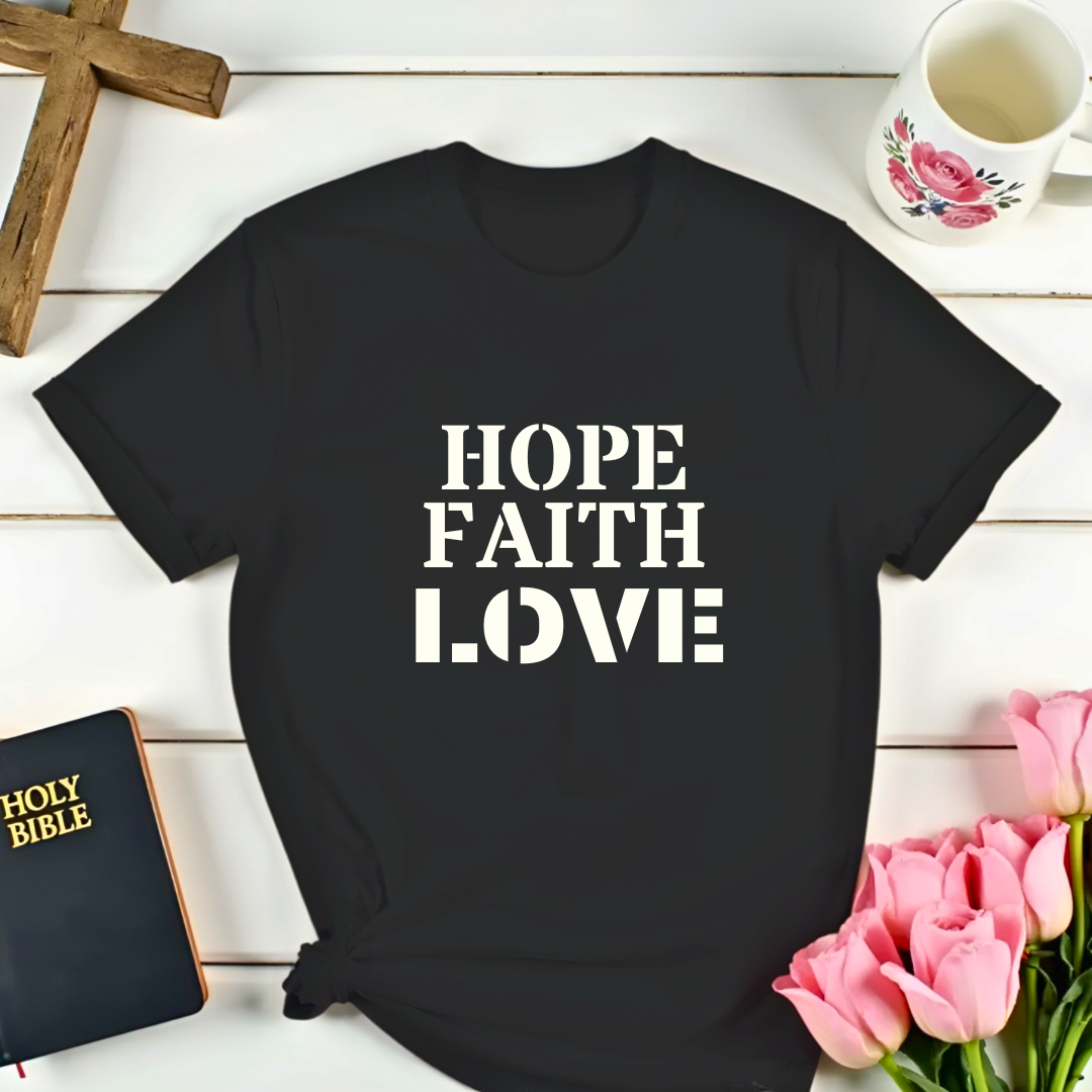 Hope Faith Love T-Shirt