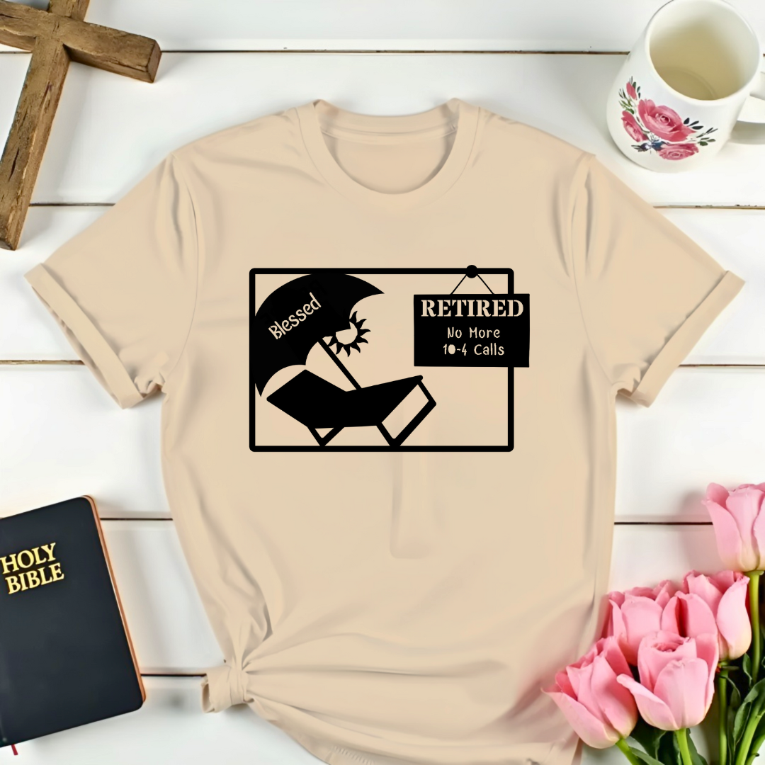 Retired: No 10-4 Calls T-Shirt