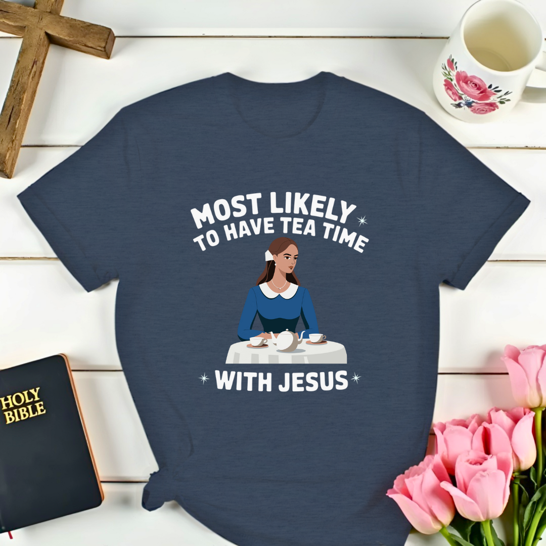 Tea Time With Jesus Girl With T-Shirt