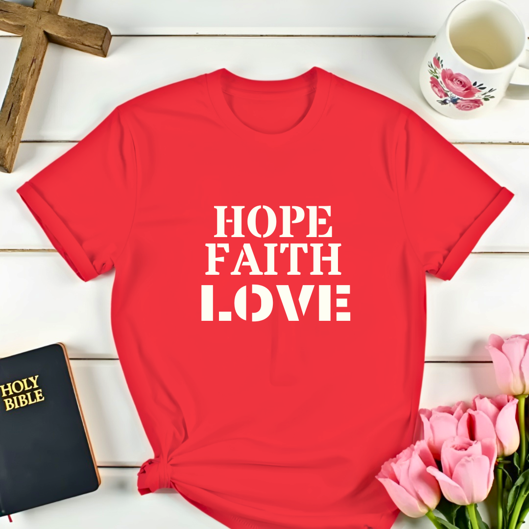 Hope Faith Love T-Shirt