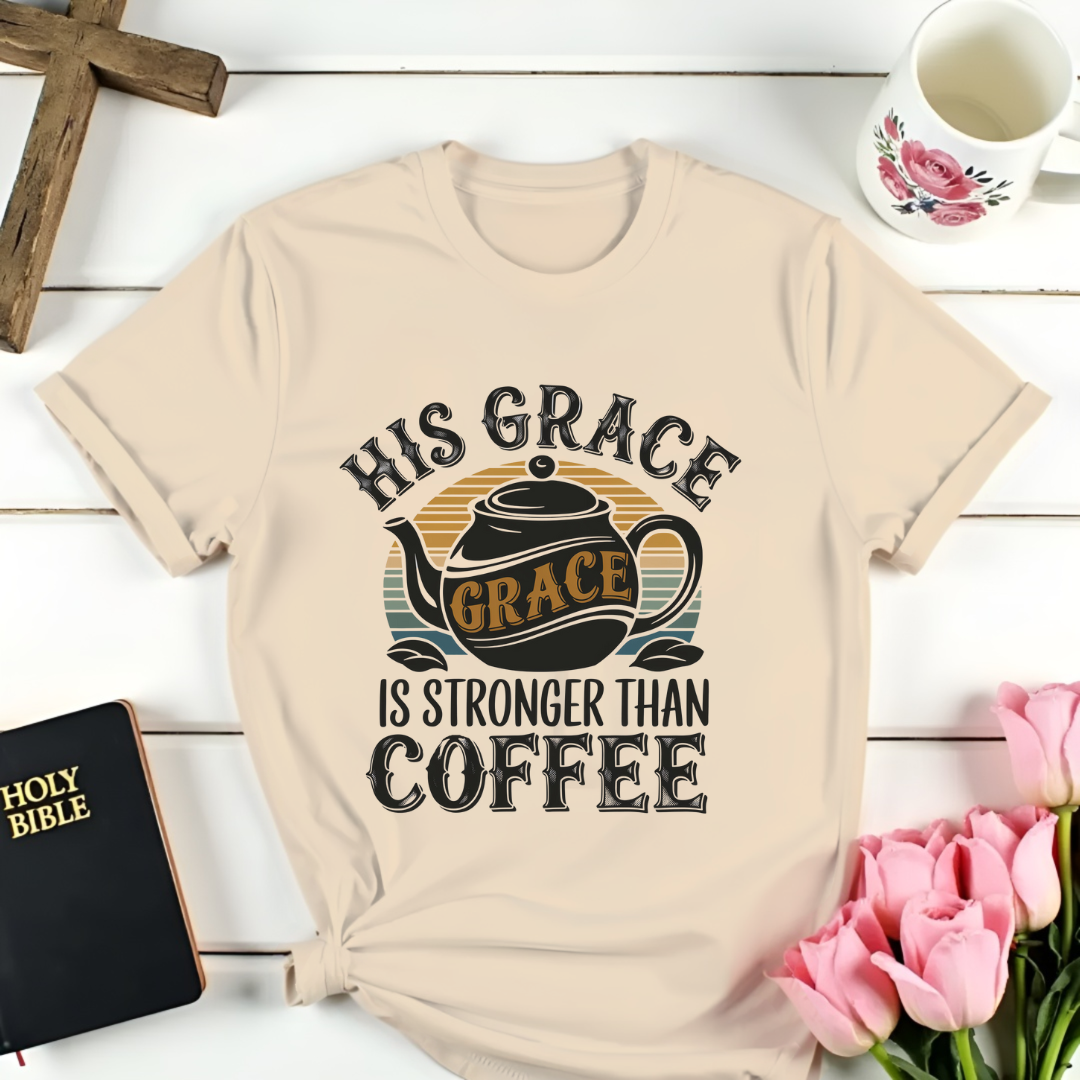 Stronger Than Coffee T-Shirt