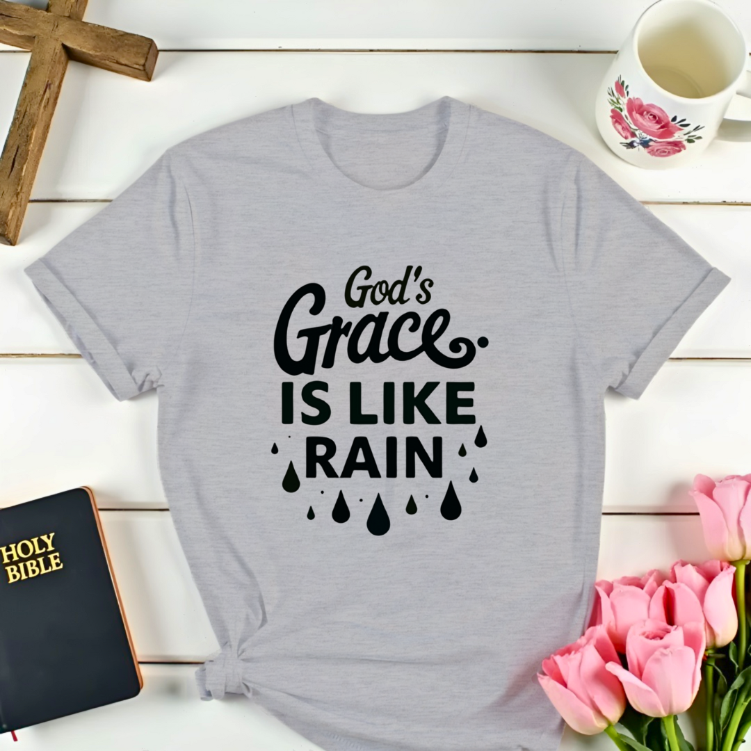 God's Grace Is Like Rain T-Shirt