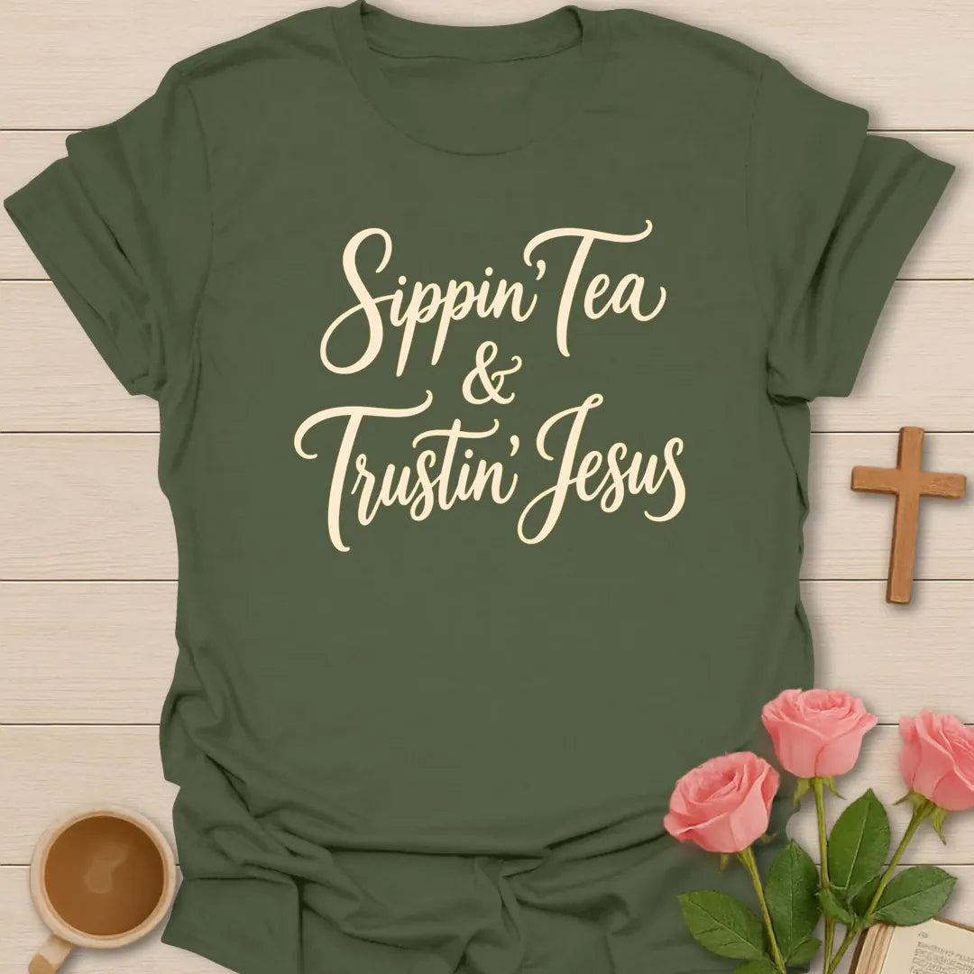 Sippin and Trustin Jesus shirt with teacup, cross, and cream vintage lettering. - Military Green