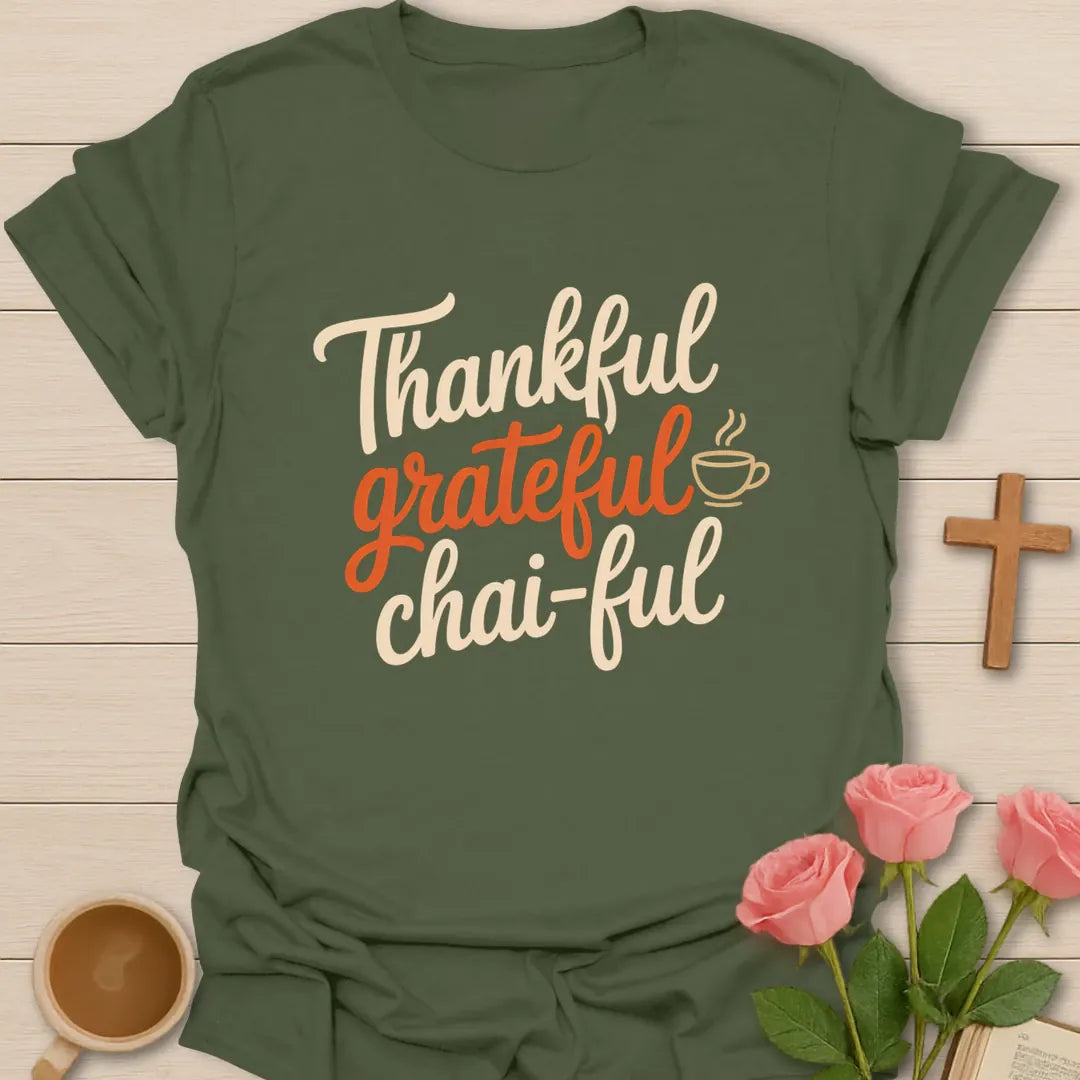 Thankful Grateful Chai-ful shirt with chai mug, fall leaves, and cream vintage lettering. - Military Green