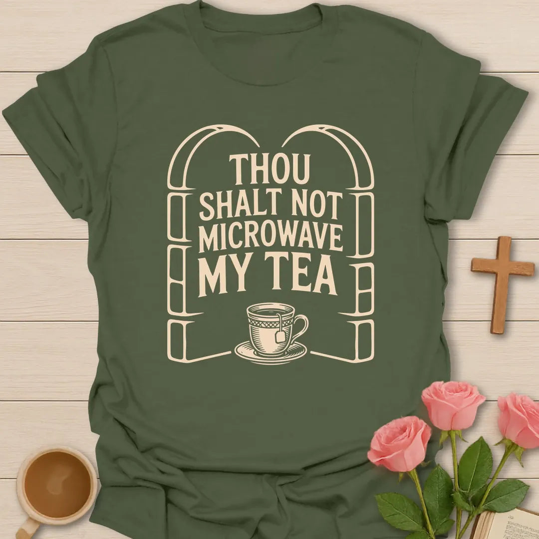 Thou Shalt Not Touch My Tea shirt with teacup, playful lettering, and faith-inspired design. - Military Green