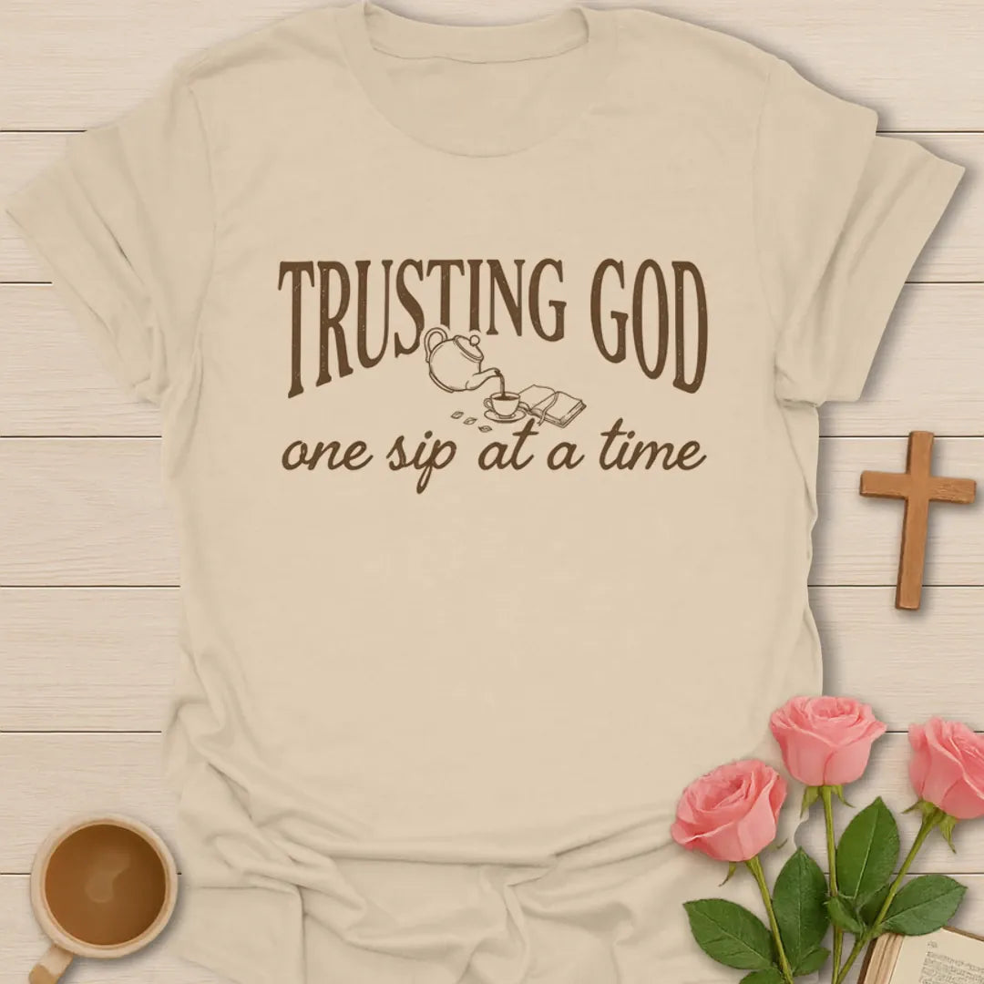 Trusting God One Sip At A Time Christian tea shirt with teapot and vintage brown lettering - Sand