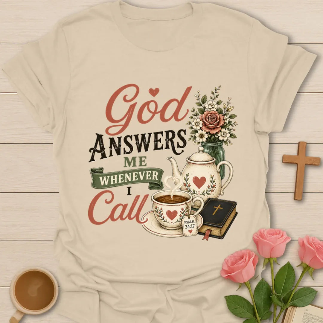 God Answers Me Whenever I Call shirt with mason jar sweet tea, flowers, Bible, cross, and vintage cream lettering. - Sand
