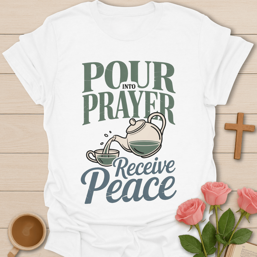 Pour Into Prayer T-Shirt T-Shirt