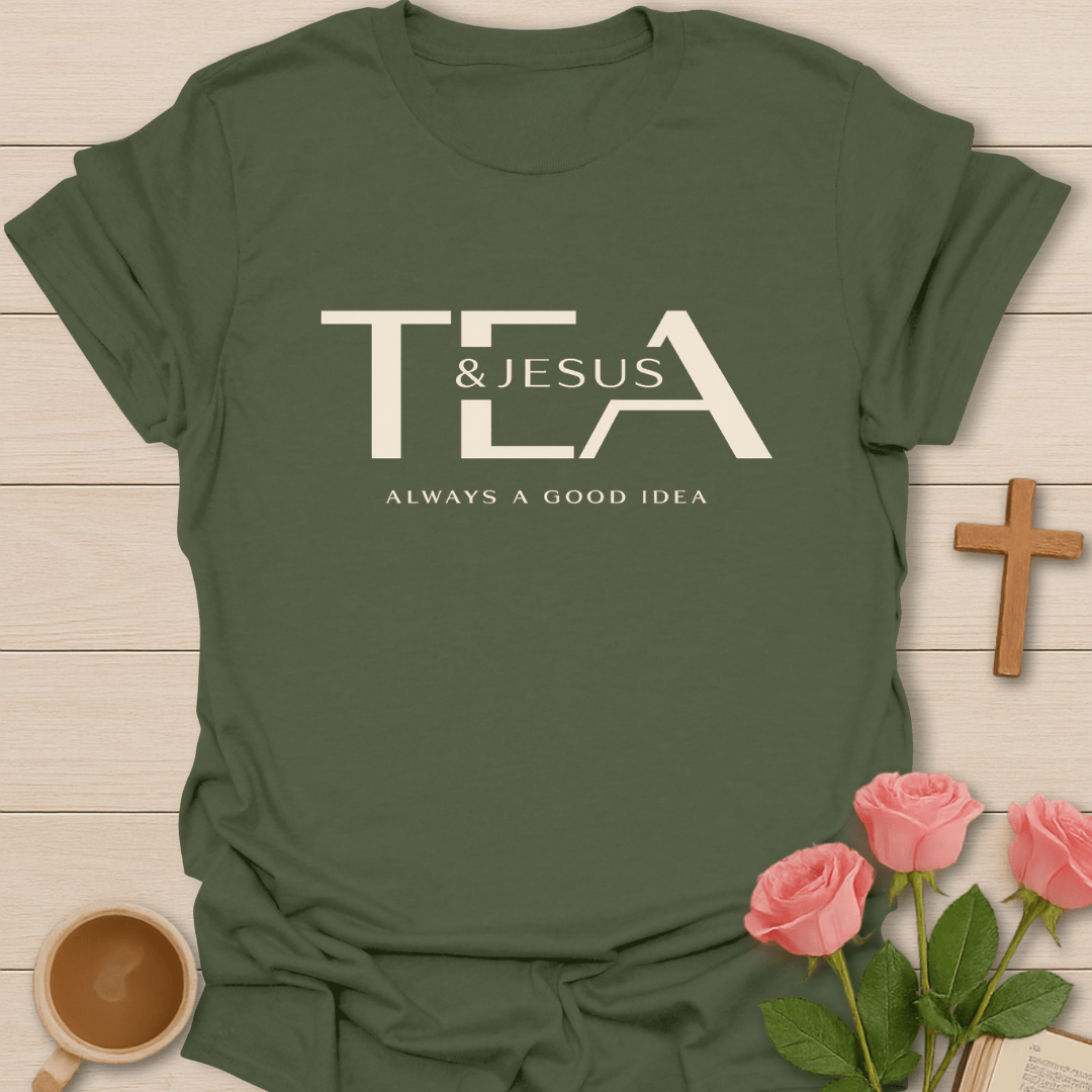 Tea and Jesus Good Idea T-Shirt KozzyCo Christian and tea lover design