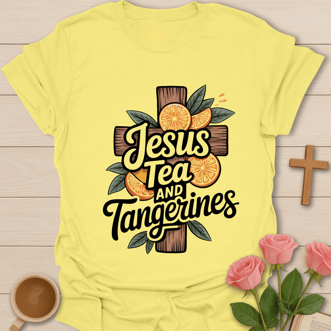 Jesus Tea & Tangerines T-Shirt T-Shirt