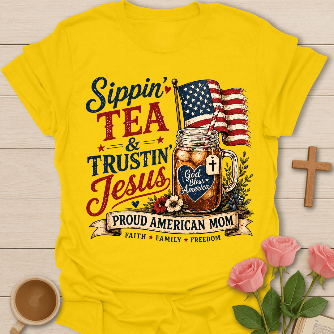 Sip Tea Trust Jesus Mom T-Shirt T-Shirt