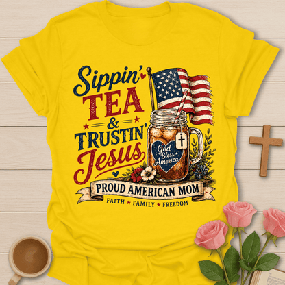 Sip Tea Trust Jesus Mom T-Shirt T-Shirt