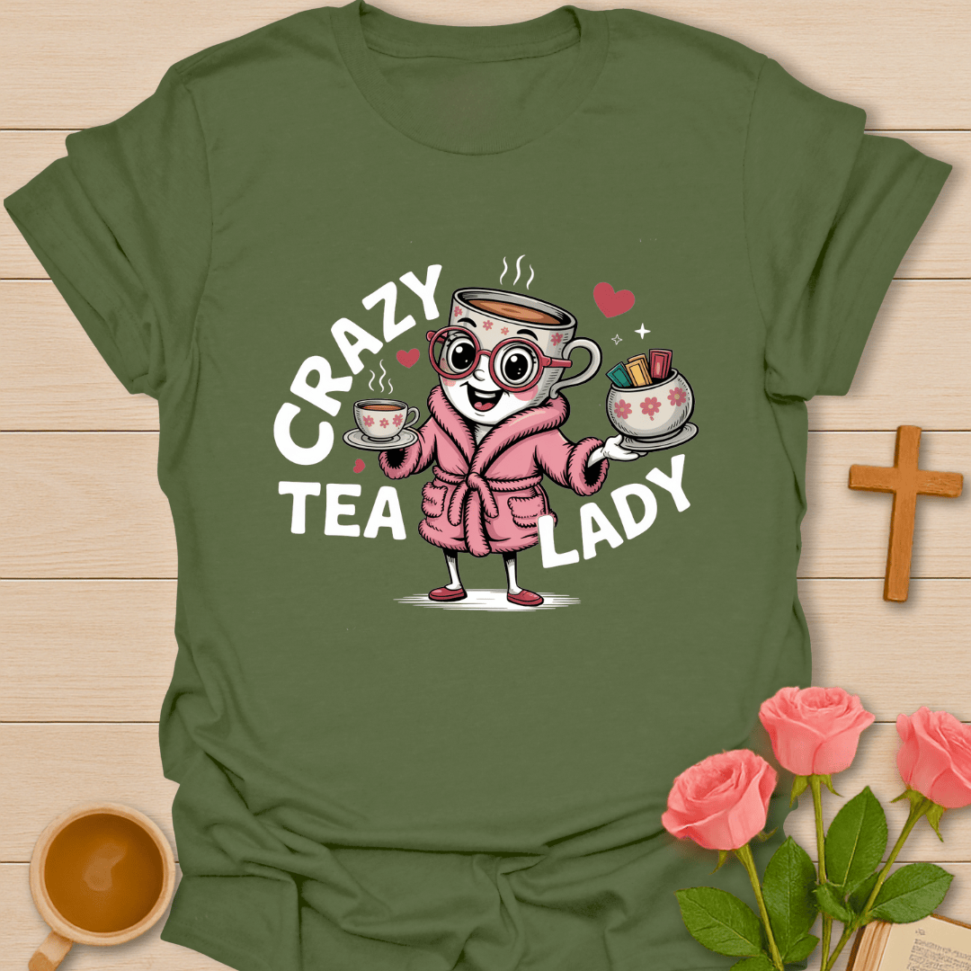 Crazy Tea Lady T-Shirt T-Shirt