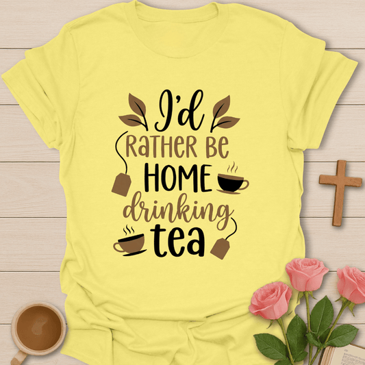 I Rather Drink Tea T-Shirt T-Shirt