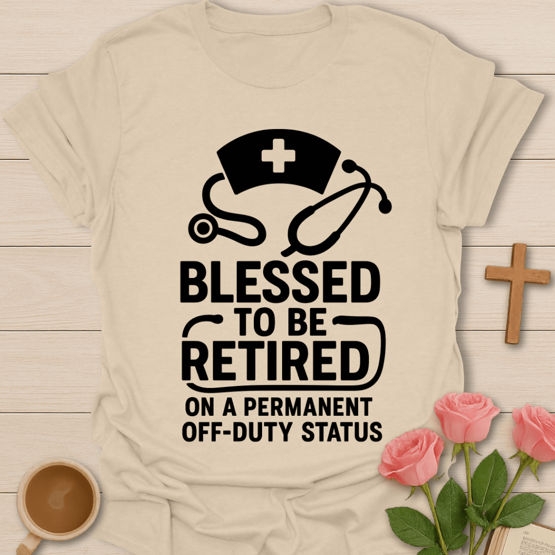 Retired Nurse T-Shirt KozzyCo Christian and tea lover design