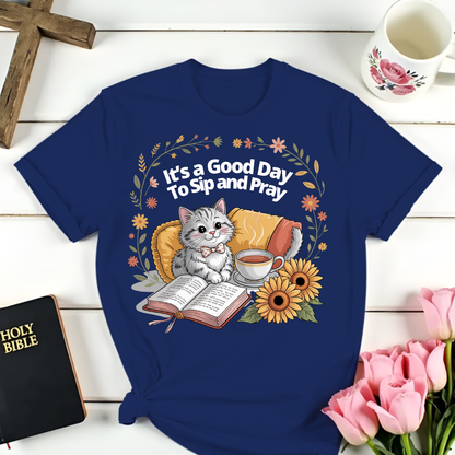Good Sip and Pray Day Shirt