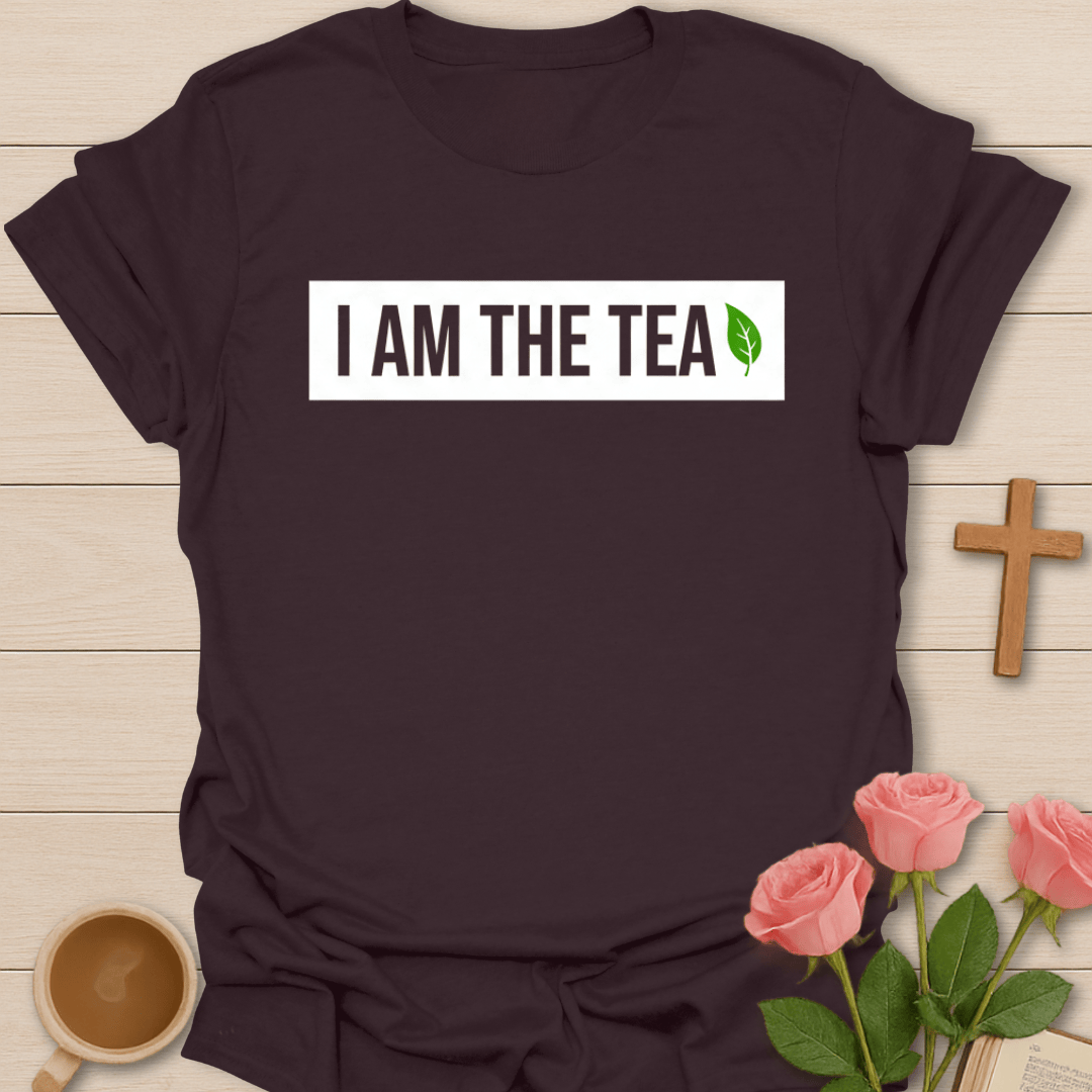 I AM The Tea T-Shirt T-Shirt