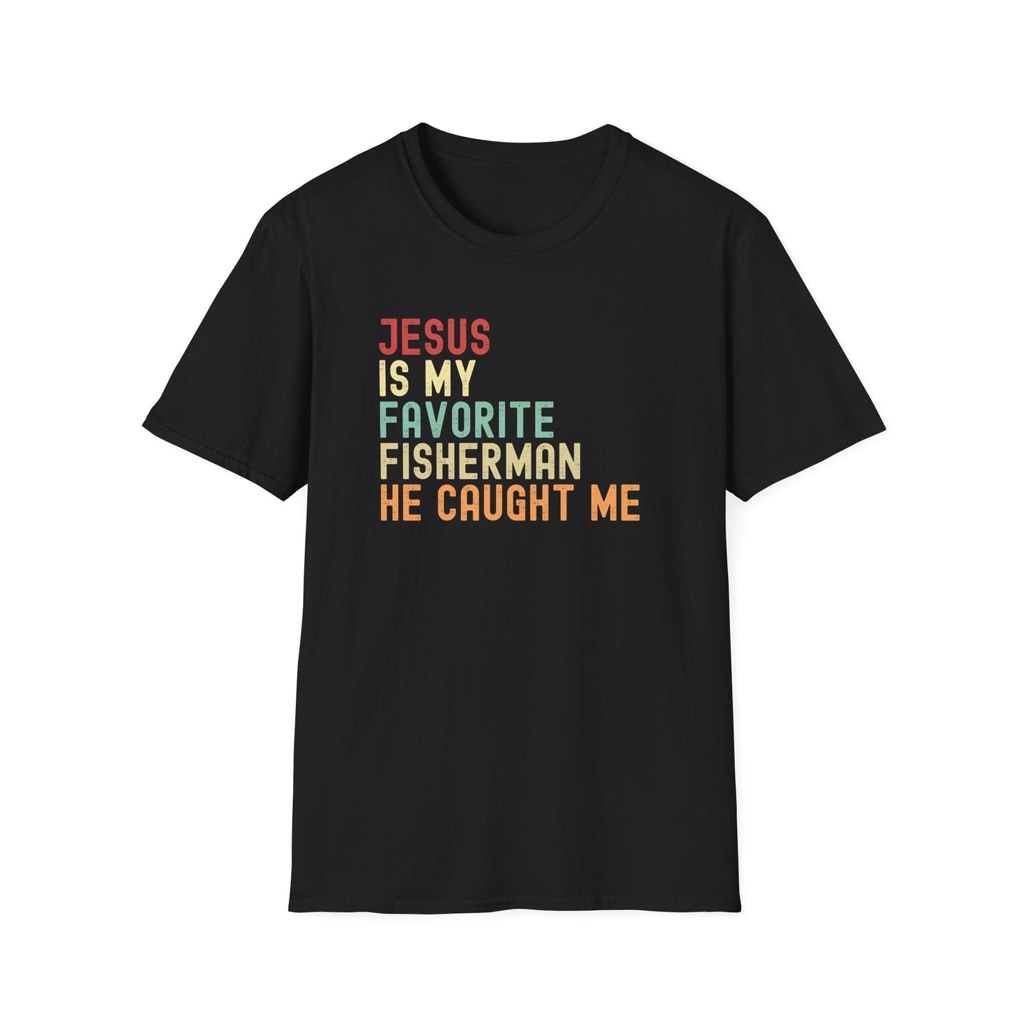 Jesus Favorite Fisherman T-Shirt