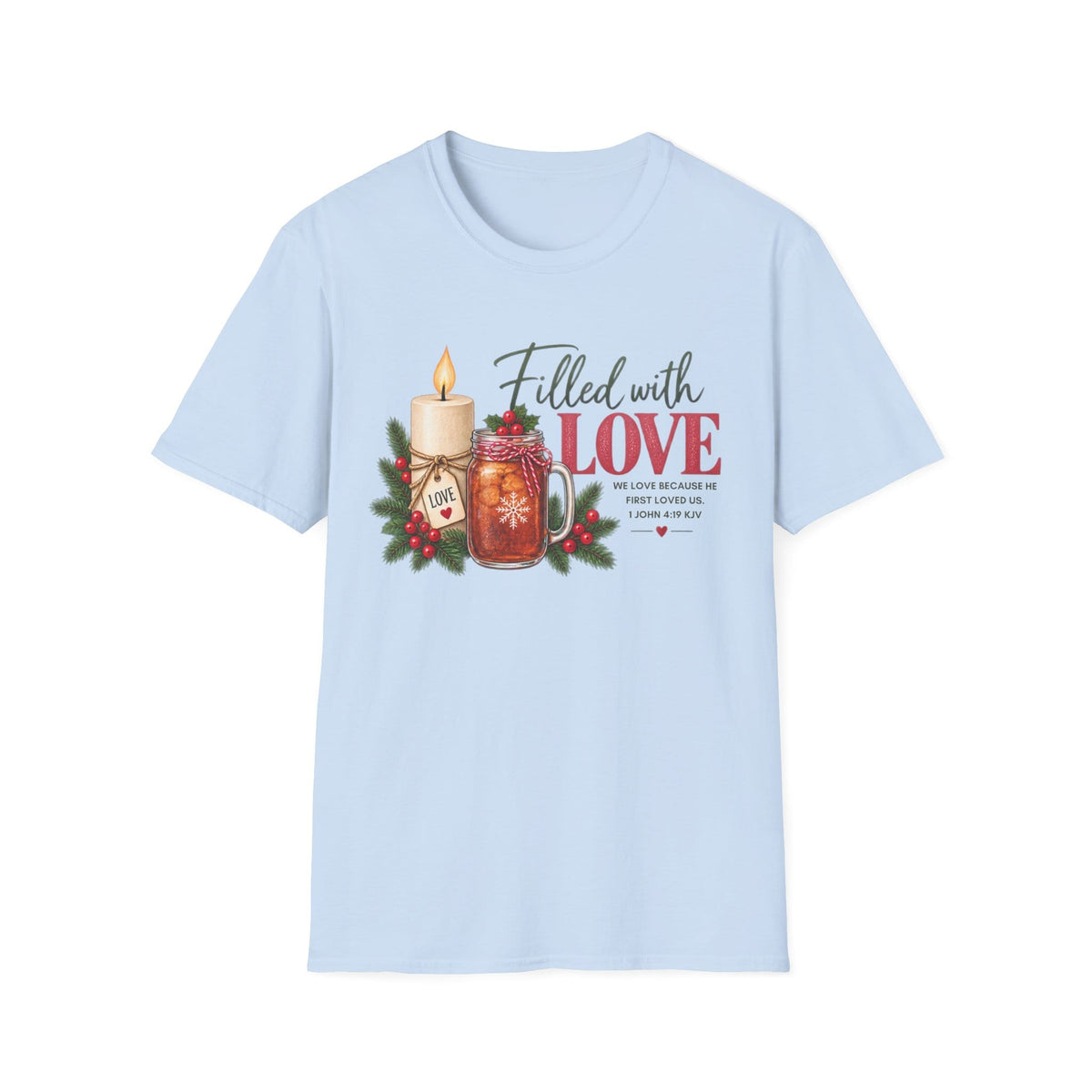 Filled With Love Advent Christian tea t-shirt with festive lettering and faith-inspired design. - Light Blue