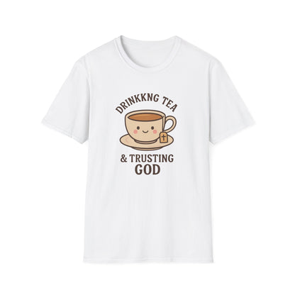 Drinking Tea & Trusting God T-Shirt