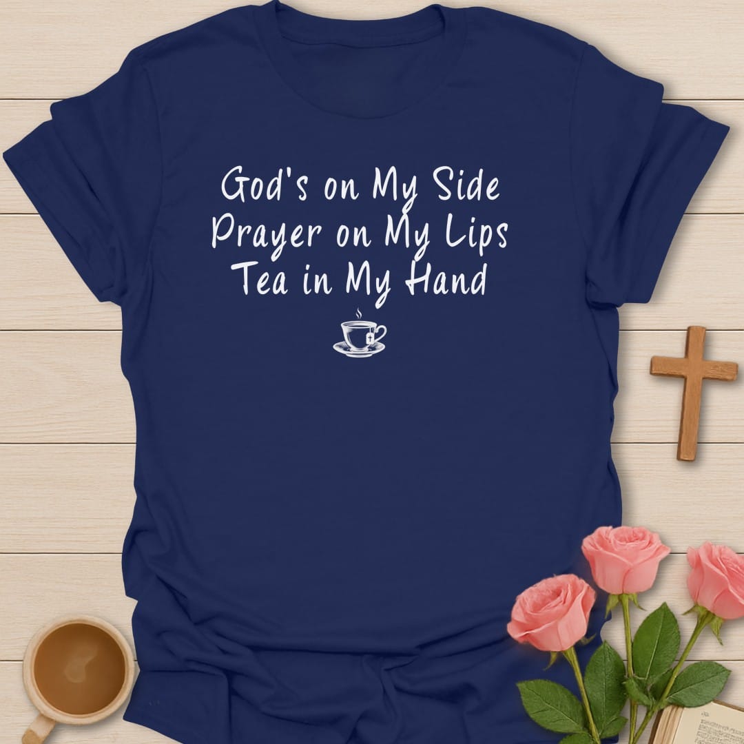God's on My Side, Prayer on My Lips, Tea in My Hand script lettering with a small steaming teacup - Navy