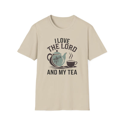 Love the Lord And Tea T-Shirt