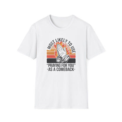 Praying For You Comeback T-Shirt